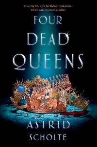 Book Cover for Four Dead Queens by Astrid Scholte