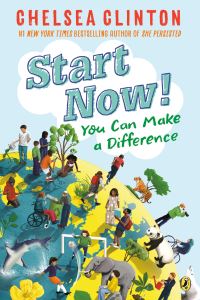 Book Cover for Start Now! by Chelsea Clinton