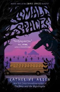 Book Cover for Small Spaces by Katherine Arden