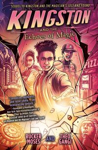 Book Cover for Kingston and the Echoes of Magic by Rucker Moses, Theo Gangi, Rucker Moses