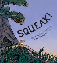 Book Cover for Squeak! by Laura McGee Kvasnosky