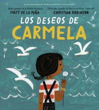 Book Cover for Los Deseos De Carmela by Matt de la Peña