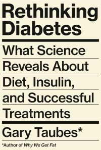Book Cover for Rethinking Diabetes by Gary Taubes