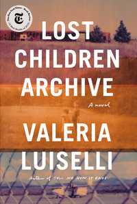 Book Cover for Lost Children Archive by Valeria Luiselli