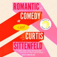 Book Cover for Romantic Comedy (Reese's Book Club) by Curtis Sittenfeld
