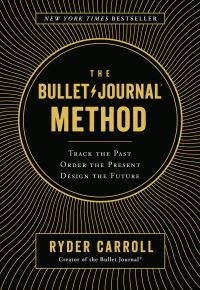 Book Cover for The Bullet Journal Method by Ryder Carroll