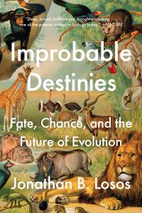 Book Cover for Improbable Destinies by Jonathan B Losos