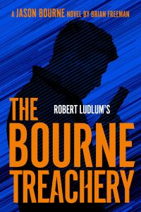 Book Cover for Robert Ludlum's The Bourne Treachery by Brian Freeman, Robert Ludlum