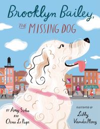 Book Cover for Brooklyn Bailey, the Missing Dog by Amy Sohn, Orna Le Pape