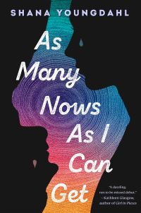 Book Cover for As Many Nows as I Can Get by Shana Youngdahl