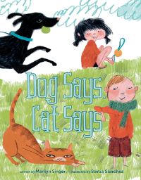 Book Cover for Dog Says, Cat Says by Marilyn Singer