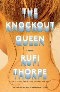 Book Cover for The Knockout Queen by Rufi Thorpe