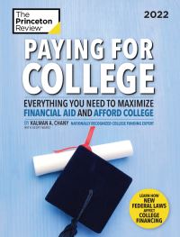 Book Cover for Paying for College 2022 by Kalman A Chany, Princeton Review Firm