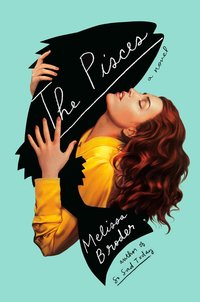 Book Cover for The Pisces by Melissa Broder