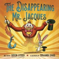 Book Cover for The Disappearing Mr. Jacques by Gideon Sterer