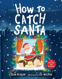 Book Cover for How to Catch Santa by Jean Reagan