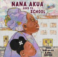 Book Cover for Nana Akua Goes to School by Tricia Elam Walker