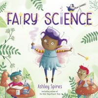 Book Cover for Fairy Science by Ashley Spires