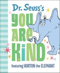 Book Cover for Dr. Seuss's You Are Kind by Seuss, Dr Seuss Enterprises