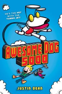 Book Cover for Awesome Dog 5000 (Book 1) by Justin Dean