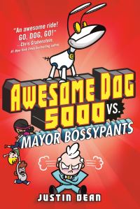 Book Cover for Awesome Dog 5000 Vs. Mayor Bossypants (Book 2) by Justin Dean