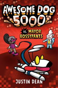 Book Cover for Awesome Dog 5000 Vs. Mayor Bossypants (Book 2) by Justin Dean
