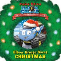 Book Cover for Elbow Grease Saves Christmas by John Cena