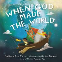 Book Cover for When God Made the World by Matthew Paul Turner