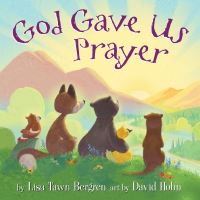Book Cover for God Gave Us Prayer by Lisa Tawn Bergren