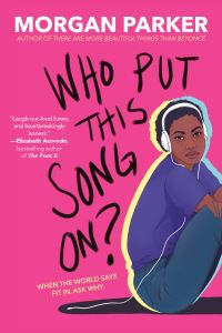 Book Cover for Who Put This Song On? by Morgan Parker