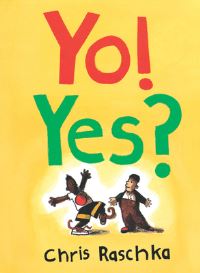 Book Cover for Yo! Yes? by Christopher Raschka