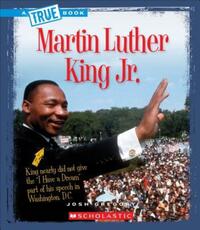 Book Cover for Martin Luther King Jr. (A True Book by Josh Gregory