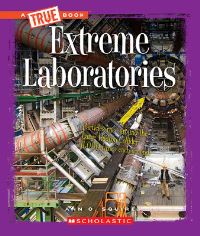 Book Cover for Extreme Laboratories (A True Book by Ann O Squire