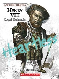 Book Cover for Henry VIII (A Wicked History) by Sean Price, Sean Stewart Price