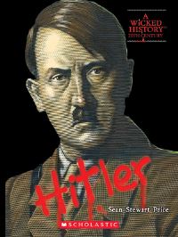 Book Cover for Adolf Hitler (A Wicked History) by Ann Squire