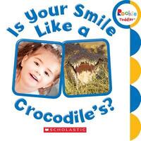 Book Cover for Is Your Smile Like a Crocodile's? (Rookie Toddler) by Scholastic