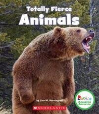 Book Cover for Totally Fierce Animals (Rookie Amazing America) by Lisa M Herrington