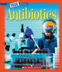Book Cover for Antibiotics (A True Book by Tamra B Orr