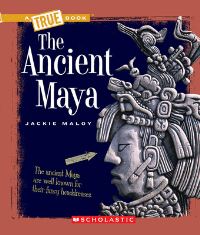 Book Cover for The Ancient Maya (A True Book by Anne Rooney