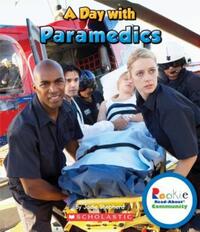 Book Cover for A Day With Paramedics (Rookie Read-About Community) by Rebecca E Hirsch