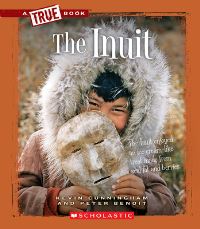 Book Cover for The Inuit (A True Book by Kevin Cunningham, Peter Benoit