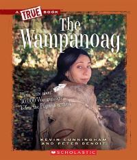 Book Cover for The Wampanoag (A True Book by Kevin Cunningham, Peter Benoit