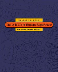 Book Cover for The A-B-C's of Human Experience by Wallace J Kahn