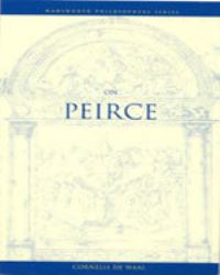 Book Cover for On Peirce by Cornelis De Waal