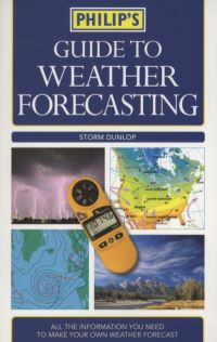 Book Cover for Philip's Guide to Weather Forecasting by Storm Dunlop