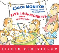 Book Cover for Cinco Monitos Hacen Un Pastel De Cumpleanos/5 Little Monkeys Bake Birthday Cake by Eileen Christelow