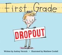 Book Cover for First Grade Dropout by Audrey Vernick