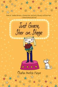 Book Cover for Just Grace, Star on Stage by Charise Mericle Harper