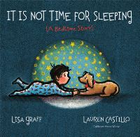 Book Cover for It Is Not Time for Sleeping by Lisa Graff