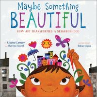 Book Cover for Maybe Something Beautiful by F Isabel Campoy, Theresa Howell